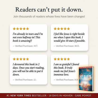 18 Days in Heaven: I Left My Body. I Met Jesus. What He Told Me Will Alter Your Eternity – Gabe Poirot | Near-Death Experience Book