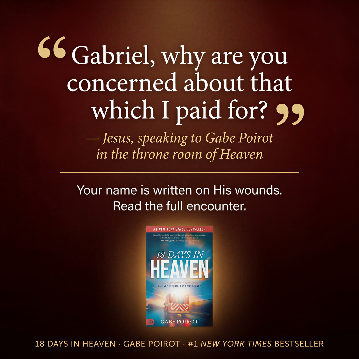 18 Days in Heaven: I Left My Body. I Met Jesus. What He Told Me Will Alter Your Eternity – Gabe Poirot | Near-Death Experience Book